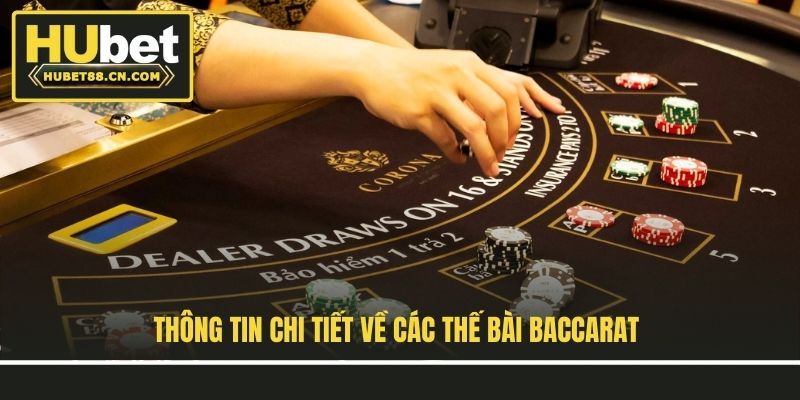 Thông tin chi tiết về các thế bài Baccarat